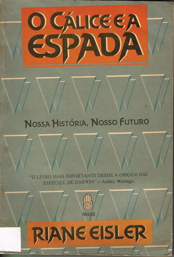 Cálice e a Espada, O - Nossa História, Nosso Futuro